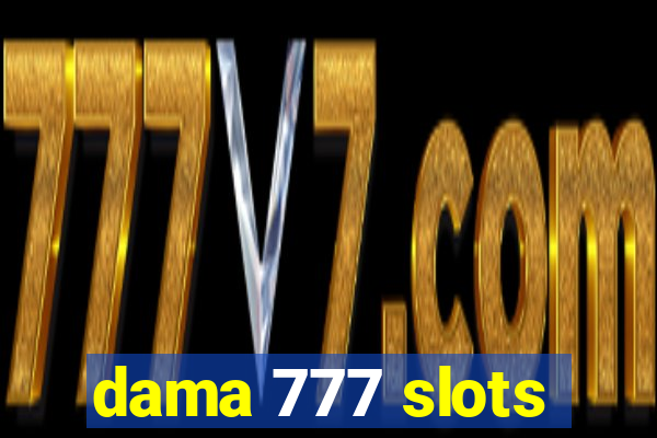 dama 777 slots